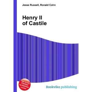  Henry II of Castile Ronald Cohn Jesse Russell Books