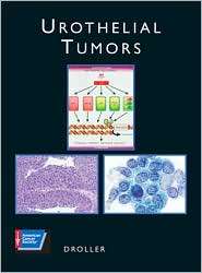 Urothelial Tumors, (1550091735), Michael J. Droller, Textbooks 