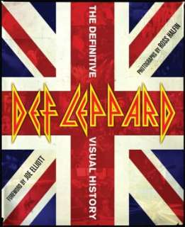   Def Leppard The Definitive Visual History by Ross 