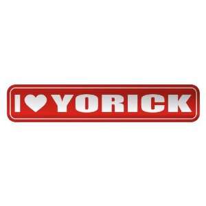   I LOVE YORICK  STREET SIGN NAME