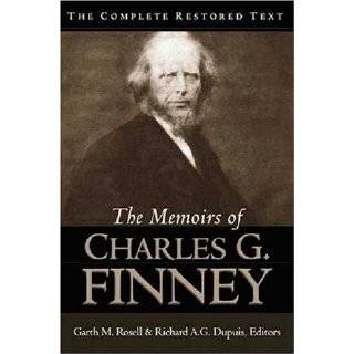 Memoirs of Charles G. Finney, The by Charles Grandison Finney 