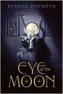   Eye of the Moon by Dianne Hofmeyr, Aladdin  NOOK 