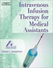 Intravenous Infusion Therapy for Medical Assistants, (1418033111 