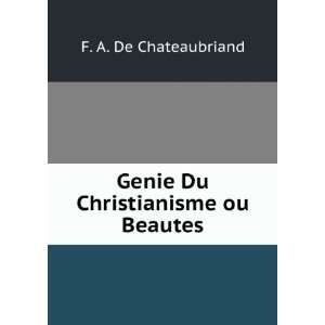  Genie Du Christianisme ou Beautes F. A. De Chateaubriand Books