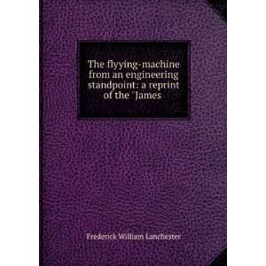    machine from an engineering standpoint, F. W. Lanchester Books