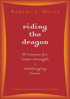   Riding the Dragon 10 Lessons for Inner Strength in 