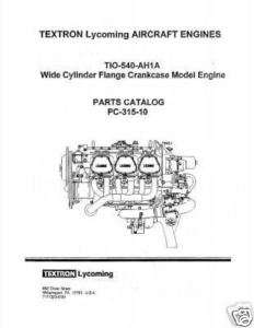 Lycoming Parts Catalog PC 315 10 TIO 540 AH1A  