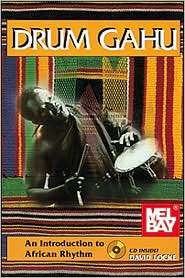Drum Gahu An Introduction to African Rhythm (with CD), (0941677907 