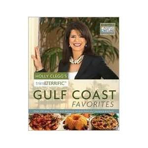  Holly Cleggs Trim & Terrific Gulf Coast Favorites Over 