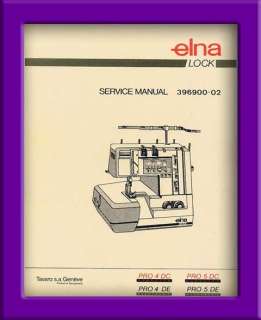 Elna PRO 4DE 4DC and 5DE 5DC Sergers Service Manual and Spare Parts 