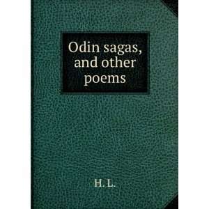  Odin sagas, and other poems H. L. Books