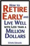   How To Retire Early And Live Well With Less Than A 