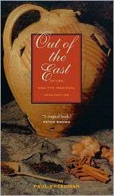 Out of the East Spices and the Medieval Imagination, (0300151357 