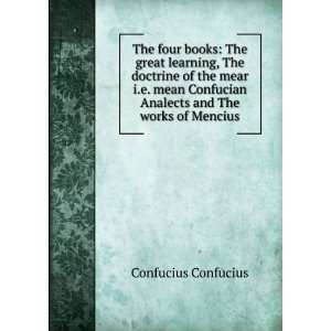   Analects and The works of Mencius Confucius Confucius Books