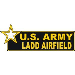  United States Army Ladd Airfield Bumper Sticker Decal 6 