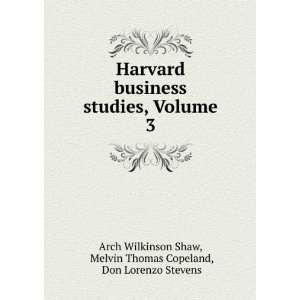  Harvard Business Studies, Volume 3 Melvin Thomas Copeland Books