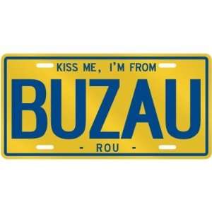  NEW  KISS ME , I AM FROM BUZAU  ROMANIA LICENSE PLATE 