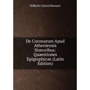   Quaestiones Epigraphicae (Latin Edition) Wilhelm Schmitthenner Books