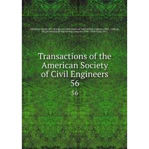 the American Society of Civil Engineers. 56 International Engineering 