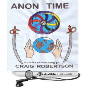  Anon Time (Audible Audio Edition) Craig Robertson Books