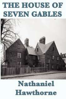  The House of Seven Gables by Nathaniel Hawthorne 