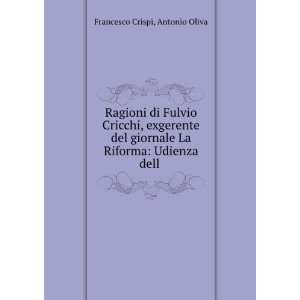   La Riforma Udienza dell . Antonio Oliva Francesco Crispi Books