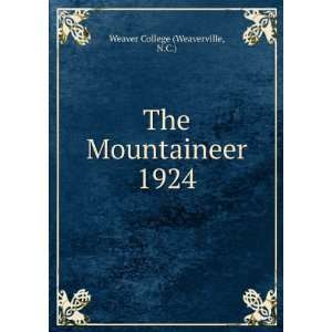    The Mountaineer. 1924 N.C.) Weaver College (Weaverville Books