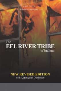   Eel River Tribe Of Indiana by Mike Floyd, BookSurge, LLC  Paperback
