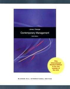 Contemporary Management by Gareth Jones and Jennifer George sixth 6th 