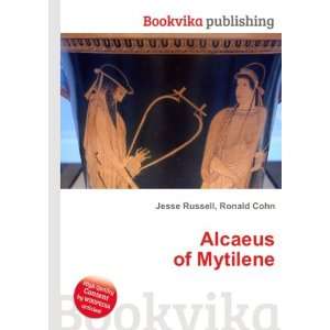  Alcaeus of Mytilene Ronald Cohn Jesse Russell Books