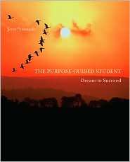 The Purpose Guided Student Dream to Succeed, (0073522414), Jerry 