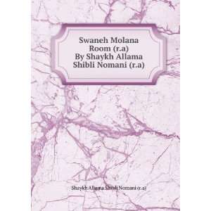   Allama Shibli Nomani (r.a) Shaykh Allama Shibli Nomani (r.a) Books