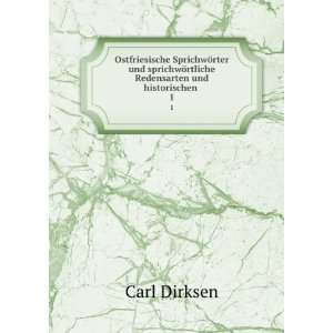  ¶rtliche Redensarten und historischen . 1 Carl Dirksen Books
