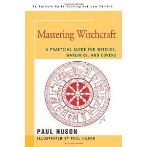   Guide for Witches, Warlocks, and Covens [Paperback] Paul Huson Books