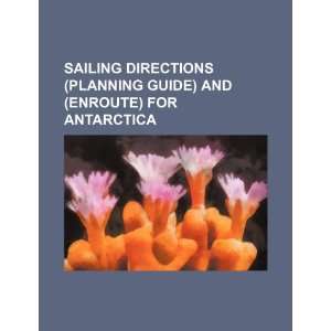 Sailing directions (planning guide) and (enroute) for 