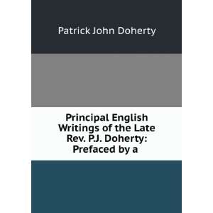   Late Rev. P.J. Doherty Prefaced by a . Patrick John Doherty Books