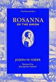 Rosanna of The Amish The Restored Text, (083619408X), Joseph W. Yoder 