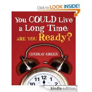 You Could Live a Long Time Lyndsay Green  Kindle Store