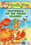 Shipwreck on the Pirate Islands (Geronimo Stilton Series #18)