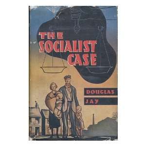  The Socialist Case Douglas (1907  Jay Books