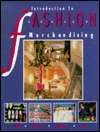 Introduction to Fashion Merchandising, (0827348711), Patricia Rath 