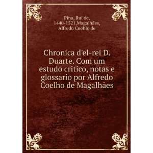  Chronica del rei D. Duarte. Com um estudo critico, notas 
