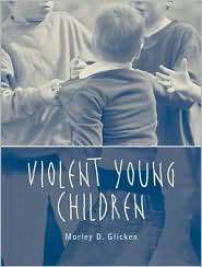 Violent Young Children, (0205388663), Morley D. Glicken, Textbooks 