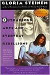 Outrageous Acts & Everyday Gloria Steinem