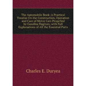   Full Explanations of All the Essential Parts Charles E. Duryea Books