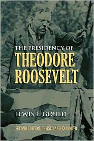   Roosevelt, (0700617744), Lewis L. Gould, Textbooks   