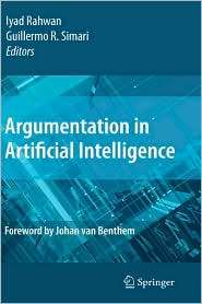 Argumentation in Artificial Intelligence, (0387981969), Iyad Rahwan 