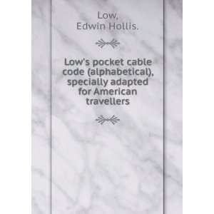  specially adapted for American travellers. Edwin Hollis. Low Books