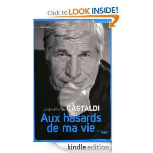 Aux hasards de ma vie (Documents) (French Edition) Jean Pierre 