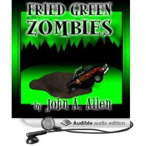  Fried Green Zombies (Audible Audio Edition) John Allen 